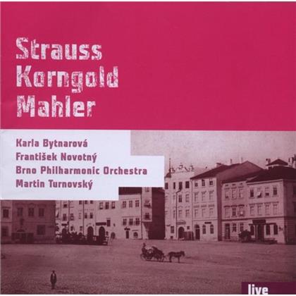 Bytnarova,Brno Philharmonic Orchestra, Strauss, Erich Wolfgang Korngold (1897-1957) & Gustav Mahler (1860-1911) - Strauss, Korngold, Mahler