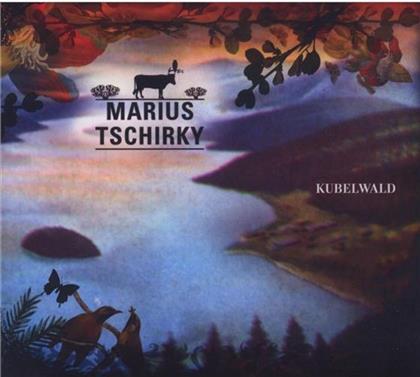 Marius Tschirky (Marius&Die Jagdkapelle) - Kubelwald