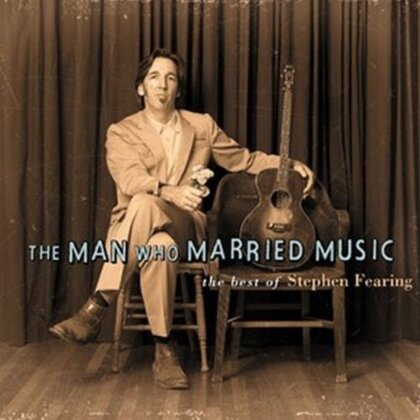 Stephen Fearing - Man Who Married Music