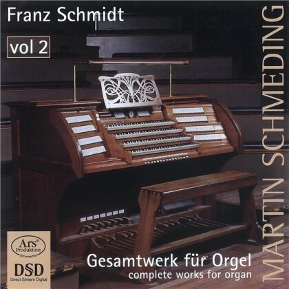 Martin Schmeding & Franz Schmidt (1874-1939) - Gesamtwerk Für Orgel, Vol. 2 (SACD)