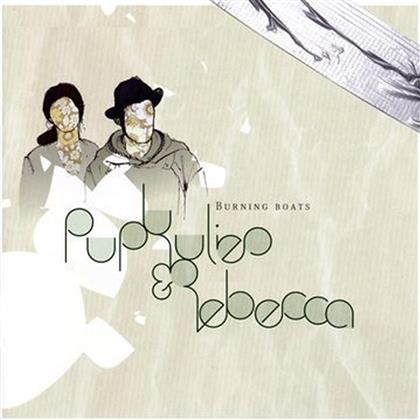Pupkulies & Rebecca - Burning Boats