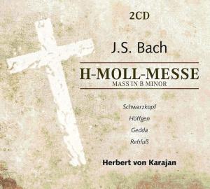 Johann Sebastian Bach (1685-1750), Herbert von Karajan, Elisabeth Schwarzkopf & Nicolai Gedda - H-Moll Messe (2 CDs)