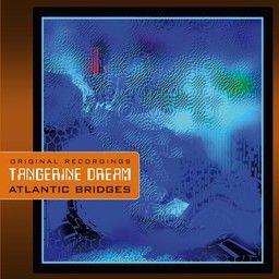 Tangerine Dream - Atlantic Bridges (Membran Edition)