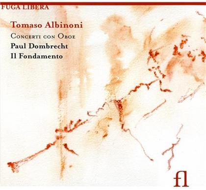 Il Fondamento/Paul Dombrecht & Tomaso Albinoni (1671-1751) - Konzert Fuer Oboe Op7, Op9