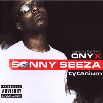 Sonny Seeza (Onyx) - Tytanium