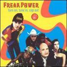 Freak Power - Turn On Tune In Cop Out