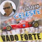 Gianni Celeste - Vado Forte