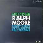 Ralph Moore - Who It Is You Are