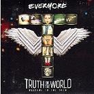 Evermore - Truth Of The World (Limited Edition)