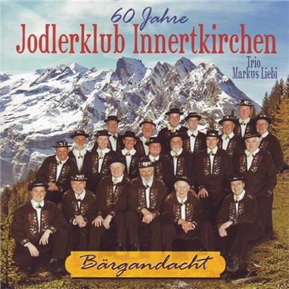 Jodlerklub Innertkirchen - Bärgandacht 60 Jahre