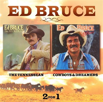 Ed Bruce - Tennessean/Cowboys And Dreamers