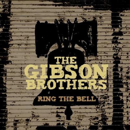 The Gibson Brothers - Ring The Bell