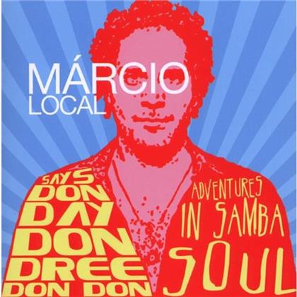 Marcio Local - Says Don Day Don Dree Don Don