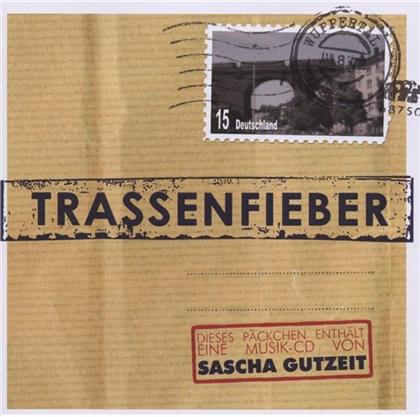 Sascha Gutzeit - Trassenfieber