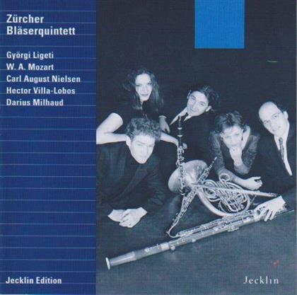 Zürcher Bläserquintett & Ligeti/ Mozart/ Nielsen/ Villa-Lobos - Sechs Bagatellen/Fantasie F-Moll/U.A.