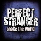 Perfect Stranger - Shake The World
