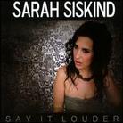 Sarah Siskind - Say It Louder - Digipack