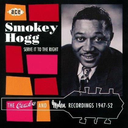 Smokey Hogg - Serve It To The Right