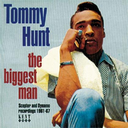 Tommy Hunt - Biggest Man