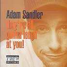 Adam Sandler - They're All Gonna Laugh