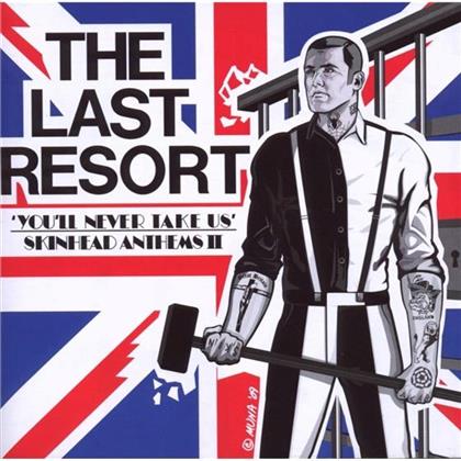 The Last Resort - You'll Never Take Us