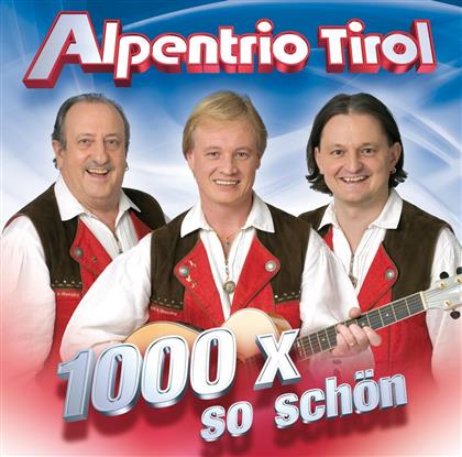 Alpentrio Tirol - 1000 X So Schön