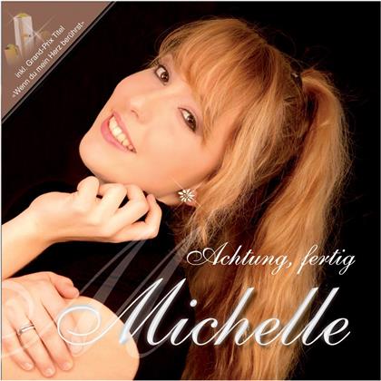 Michelle Ryser - Achtung, Fertig Michelle