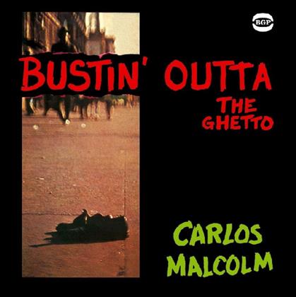 Carlos Malcolm - Bustin' Outta The Ghetto