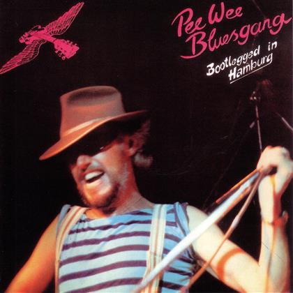 Pee Wee Bluesgang - Bootlegged In Hamburg