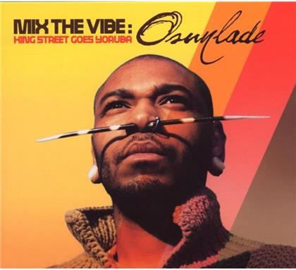 Osunlade - Mix The Vibe
