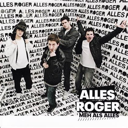 Alles Roger - Meh Als Alles