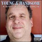 Jeff Garlin - Young & Handsome: A Night With Jeff