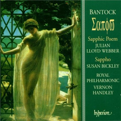 Bickley/Webber/Philharmonic & Sir Granville Bantock - Sappho & Sapphic Poem