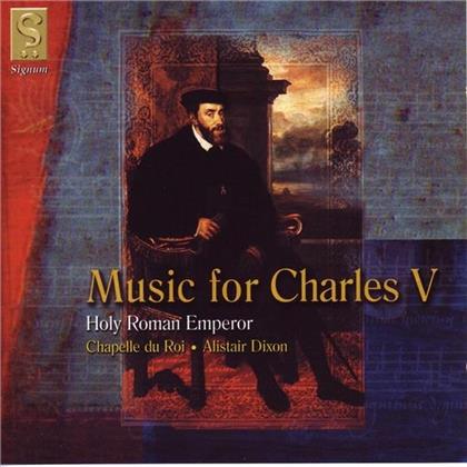 Chapelle Du Roi & Morales Gombert Crecquillion Lassus U.A - Music For Charles V