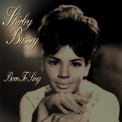 Shirley Bassey - Born To Sing