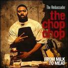 Ambassador - Chop Chop: From Milk To Meat