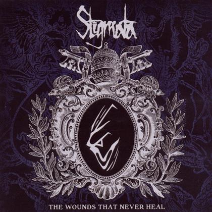 Stigmata - Wounds That Never Heal