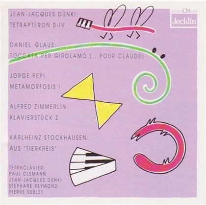 Pierre Sublet, Karlheinz Stockhausen (1928-2007), Jorge Pepi (*1962), Alfred Zimmerlin (*1955), Daniel Glaus, … - Tetraclavier
