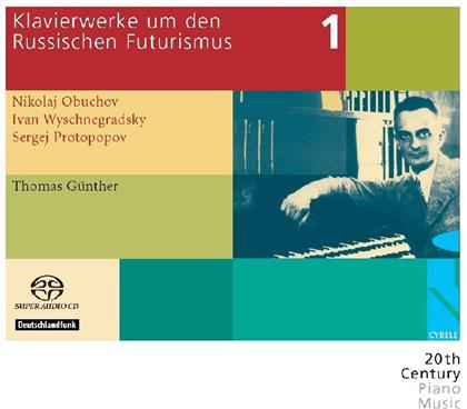 Thomas Guenther & --- - Klavierw. Um Den Russischen Futurismus 1 (SACD)