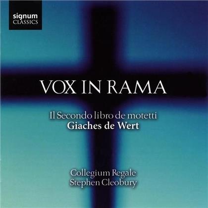 Collegium Regale / Stephen Cle & Giaches de Wert (1535-1596) - Vox In Rama