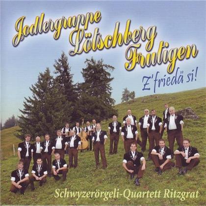 Jodlergruppe Lötschberg Frutigen - Z'friedä Si!