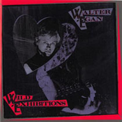 Walter Egan - Wild Exhibitions