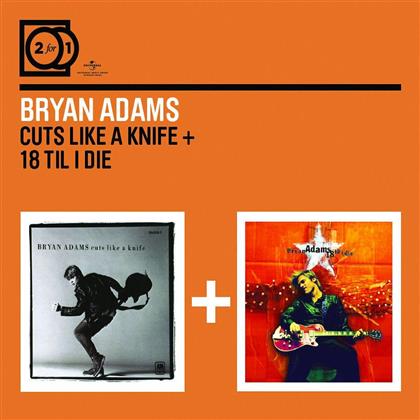 Bryan Adams - 2 For 1: 18 Til I Die/Cuts Like A Knife (2 CDs)