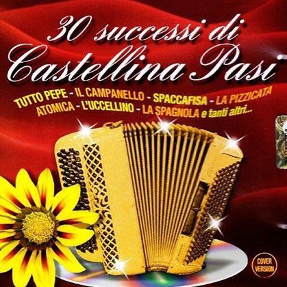 Castellina Pasi - 30 Successi Di