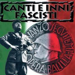 Canti E Anni Fascisti - ---