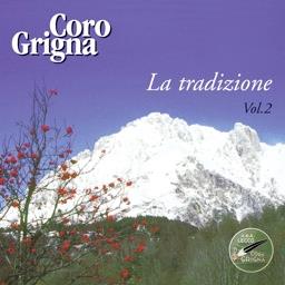 Coro Grigna - La Tradizione Vol. 2