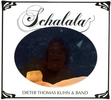 Dieter Thomas Kuhn - Schalala (Limited Edition)