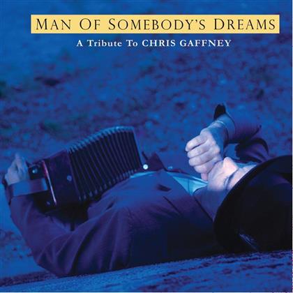 Tribute To Gaffney Chris - Various - Man Of Somebody's Dreams