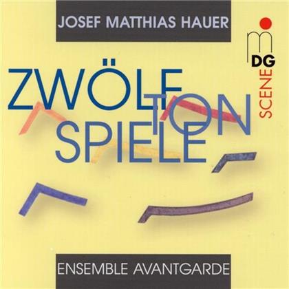 Ensemble Avantgarde & Josef Matthias Hauer - Zwoelftonspiele