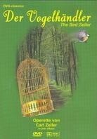 Zeller - Der Vogelhändler